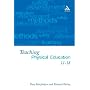 Teaching Physical Education 11-18: Perspectives and Challenges