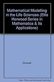 Mathematical modeling in the life sciences