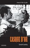 "Casque DOr" (Cine-file French Film Guides)