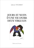 Jours et nuits d'une vie entre deux virgules