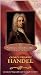 Famous Composers: George Frideric Handel [VHS]