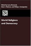 World Religions and Democracy (A Journal of Democracy Book) 