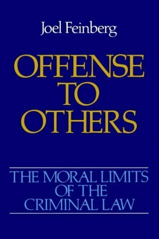 The Moral Limits of the Criminal Law: Offense to Others: Offence to Others Vol 2 by Joel Feinberg (1988-05-05)
