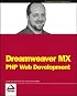 Dreamweaver MX: PHP Web Development (Programmer to Programmer)