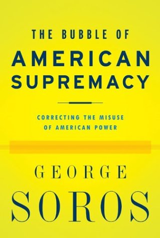 The Bubble of American Supremacy: Correcting the Misuse of American Power