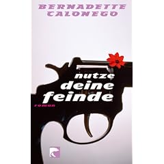 Nutze Deine Feinde.
