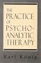 The Practice of Psychoanalytic Therapy (The Library of Object Relations)
