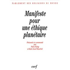 Manifeste pour une �thique plan�taire. La D�claration du Parlement des religions du monde