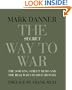 The Secret Way to War: The  Downing Street  Memo and the Iraq War's Buried History