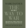 The Secret Way to War: The  Downing Street  Memo and the Iraq War's Buried History