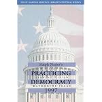 Ralph Nader Presents Practicing Democracy: A Guide to Student Action (The St. Martin's Resource Library in Political Science) book cover