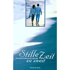 Stille Zeit zu zweit: Das Andachtsbuch f�r Ehepaare