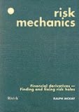 Review Risk Technology Pty Ltd  / Risk Mechanics: Financial Derivatives - Finding and Fixing Risk Holes