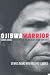 Books : Ojibwa Warrior: Dennis Banks and the Rise of the American Indian Movement