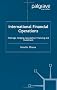 International Financial Operations: Arbitrage, Hedging, Speculation, Financing and Investment (Finance and Capital Markets Series)