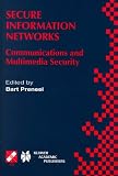 Secure Information Networks: Communication and Multimedia Security (IFIP Advances in Information and Communication Technology)