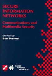 Secure Information Networks: Communication and Multimedia Security (IFIP Advances in Information and Communication Technology)