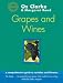 Oz Clarke's Grapes and Wines: A Guide to Varieties and Flavours