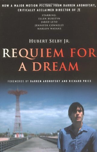Requiem for a Dream: A Novel [Paperback] [1999] (Author) Hubert Selby Jr., Darren Aronofsky, Richard Price