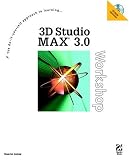 3D Studio Max 3.0 Workshop