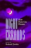 Books : Night Errands: How Poets Use Dreams