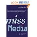 Miss Media: A Novel