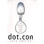 Dot.Con: Greatest Story Ever Sold