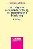 Verm�gensauseinandersetzung bei Trennung und Scheidung