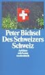 Des Schweizers Schweiz: Aufs�tze (suhrkamp taschenbuch)