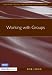 Book Working with Groups (Building Success Through Better Behaviour)