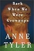 Back When We Were Grownups: A Novel