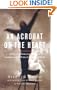 An Acrobat of the Heart: A Physical Approach to Acting Inspired by the Work of Jerzy Grotowski