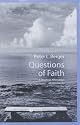 Questions of Faith: A Skeptical Affirmation of Christianity (Religion and Spirituality in the Modern World)