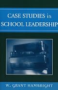 Case Studies in School Leadership