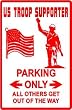 US TROOP SUPPORTER PARKING soldier flag sign