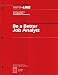 Info-Line Be a Better Job Analyst (Practical Guidelines for Training and Development Professionals, 903)