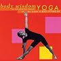 Body Wisdom Yoga: An Introduction Based on the System of BKS Iyengar