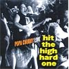 Hit the High Hard One
