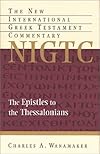 The Epistles to the Thessalonians: A Commentary on the Greek Text (New International Greek Testament Commentary)
