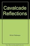 Cavalcade reflections : official British Rail Eastern Region souvenir