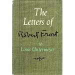 The letters of Robert Frost to Louis Untermeyer book cover