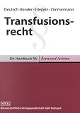 Transfusionsrecht. Ein Handbuch für Ärzte und Juristen.