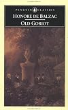 Old Goriot (Penguin Classics)