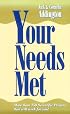 Your Needs Met