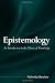 Epistemology: An Introduction to the Theory of Knowledge (Suny Series in Philosophy)