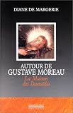 Revue Christian Pirot  / Autour de Gustave Moreau - La Maison des danaïdes