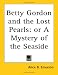 Betty Gordon and the Lost Pearls: or A Mystery of the Seaside: Or A Mystery of the Seaside