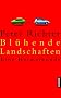 Bl�hende Landschaften: Eine Heimatkunde