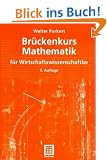 Br�ckenkurs Mathematik f�r Wirtschaftswissenschaftler
