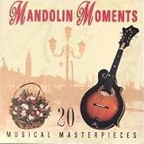Mandolin Moments: 20 Musical Masterpieces